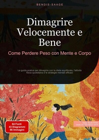Abbildung von: Dimagrire Velocemente e Bene: Come Perdere Peso con Mente e Corpo - Saage Books