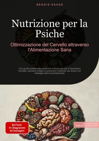 Abbildung von: Nutrizione per la Psiche: Ottimizzazione del Cervello attraverso l'Alimentazione Sana - Saage Books