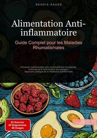 Abbildung von: Alimentation Anti-inflammatoire: Guide Complet pour les Maladies Rhumatismales - Saage Books