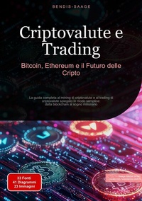 Abbildung von: Criptovalute e Trading: Bitcoin, Ethereum e il Futuro delle Cripto - Saage Books