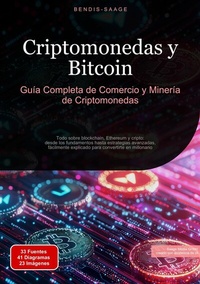 Abbildung von: Criptomonedas y Bitcoin: Guía Completa de Comercio y Minería de Criptomonedas - Saage Books