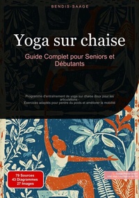 Abbildung von: Yoga sur chaise: Guide Complet pour Seniors et Débutants - Saage Books