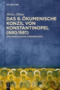 Abbildung von: Das 6. Ökumenische Konzil von Konstantinopel (680/681) - De Gruyter