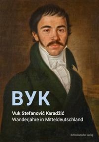 Abbildung von: Vuk Stefanovic Karadzic - Mitteldeutscher Verlag