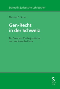 Abbildung von: Gen-Recht in der Schweiz - Stämpfli Verlag