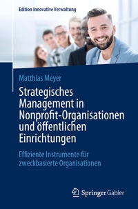 Bild: Strategisches Management in Nonprofit-Organisationen und öffentlichen Einrichtungen - Springer Gabler
