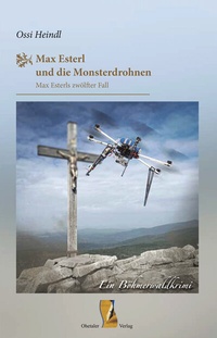 Abbildung von: Max Esterl und die Monsterdrohnen - Ohetaler Verlag