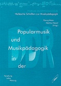 Cover: Popularmusik und Musikp&auml;dagogik in der DDR - Hollitzer Wissenschaftsverlag