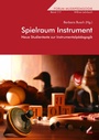Cover: Spielraum Instrument - Hollitzer Wissenschaftsverlag