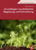 Cover: Grundlagen musikalischer Begabung und Entwicklung - Hollitzer Wissenschaftsverlag