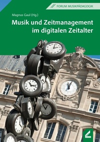 Abbildung von: Musik und Zeitmanagement im digitalen Zeitalter - Hollitzer Wissenschaftsverlag