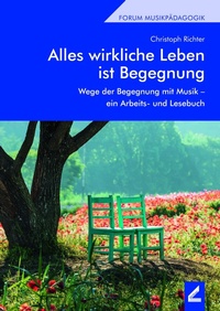 Abbildung von: Alles wirkliche Leben ist Begegnung - Hollitzer Wissenschaftsverlag