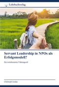 Cover: Servant Leadership in NPOs als Erfolgsmodell? - Lehrbuchverlag