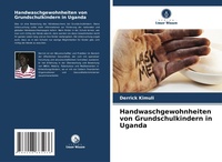 Abbildung von: Handwaschgewohnheiten von Grundschulkindern in Uganda - Verlag Unser Wissen
