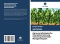 Cover: Agromorphologische Charakterisierung vielversprechender Maisgenotypen - Verlag Unser Wissen