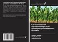 Cover: Caracterizaci&oacute;n agromorfol&oacute;gica de genotipos prometedores de ma&iacute;z - Ediciones Nuestro Conocimiento