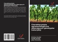 Cover: Charakterystyka agromorfologiczna obiecujacych genotypow kukurydzy - Wydawnictwo Nasza Wiedza