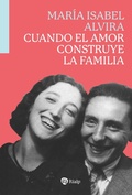 Cover: Cuando el amor construye la familia - Ediciones Rialp, S.A.