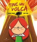 Cover: Tinc un volc&agrave; (&agrave;lbum il&middot;lustrat) - El Cep i la Nansa Edicions