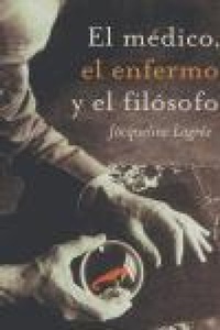 Abbildung von: El médico, el enfermo y el filósofo - LA ESFERA DE LOS LIBROS, S.L.