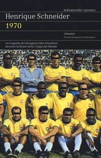 Abbildung von: 1970. La tragedia dei desaparecidos brasiliani durante la finale della Coppa del Mondo - Red Star Press