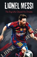 Cover: Lionel Messi: The Boy Who Chased His Dreams - Soccer Book for Kids 6-8, 8-12, Gifts for Boys, Story About Soccer Player Ball Striker Legend - Grapevine