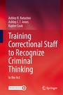 Cover: Training Correctional Staff to Recognize Criminal Thinking - Springer