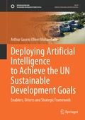 Cover: Deploying Artificial Intelligence to Achieve the UN Sustainable Development Goals - Springer