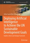 Cover: Deploying Artificial Intelligence to Achieve the UN Sustainable Development Goals - Springer
