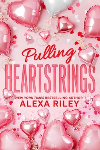 Enlarge image Cover: Pulling Heartstrings - Alexa Riley