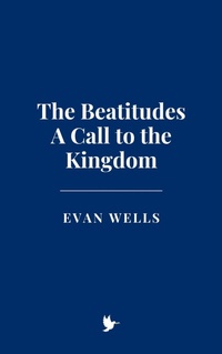 Abbildung von: The Beatitudes: A Call to the Kingdom - Historia Magna