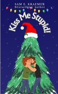 Cover: Kiss Me Stupid! - Sam E. Kraemer