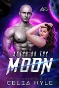 Cover: Alien on the Moon (Thryal Mates, #3) - Summerhouse Publishing