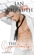 Cover: The Opportunity (The Opportunity Saga, #1) - King of Hearts Press