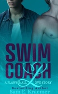 Cover: Swim Coach (Flaws & All Love Collection, #2) - Sam E. Kraemer