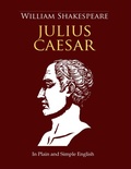 Cover: Julius Caesar In Plain and Simple English - Golgotha Press
