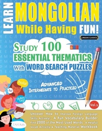 Abbildung von: Learn Mongolian While Having Fun! - Advanced - LINGUAS CLASSICS