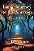Cover: Long Journey to the Amazon - Christian Faith Publishing, Inc.