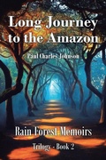 Cover: Long Journey to the Amazon - Christian Faith Publishing