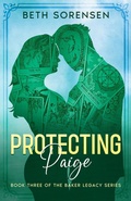 Cover: Protecting Paige: Book Three of The Baker Legacy Series - Beth Sorensen