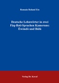Cover: Deutsche Lehnw&ouml;rter in zwei F&agrave;?-B?t&iacute;-Sprachen Kameruns: &Egrave;w&ograve;nd&ograve; und B&uacute;l&ugrave; - Kovac, Dr. Verlag