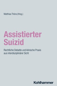 Abbildung von: Assistierter Suizid - Kohlhammer