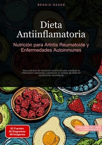 Abbildung von: Dieta Antiinflamatoria: Nutrición para Artritis Reumatoide y Enfermedades Autoinmunes - Saage Books