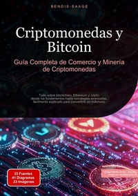 Abbildung von: Criptomonedas y Bitcoin: Guía Completa de Comercio y Minería de Criptomonedas - Saage Books