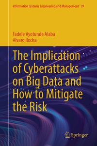 Abbildung von: The Implication of Cyberattacks on Big Data and How to Mitigate the Risk - Springer