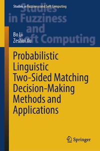 Abbildung von: Probabilistic Linguistic Two-Sided Matching Decision-Making Methods and Applications - Springer