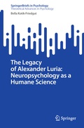Cover: The Legacy of Alexander Luria: Neuropsychology as a Humane Science - Springer