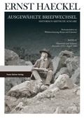 Cover: Ernst Haeckel: Ausgew&auml;hlte Briefwechsel. Historisch-kritische Ausgabe. Bd. 21 - Franz Steiner Verlag