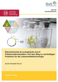 Abbildung von: Rekombinantes ß-Lactoglobulin durch Präzisionsfermentation - Cuvillier Verlag