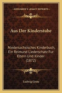 Enlarge image Cover: Aus Der Kinderstube - Kessinger Publishing